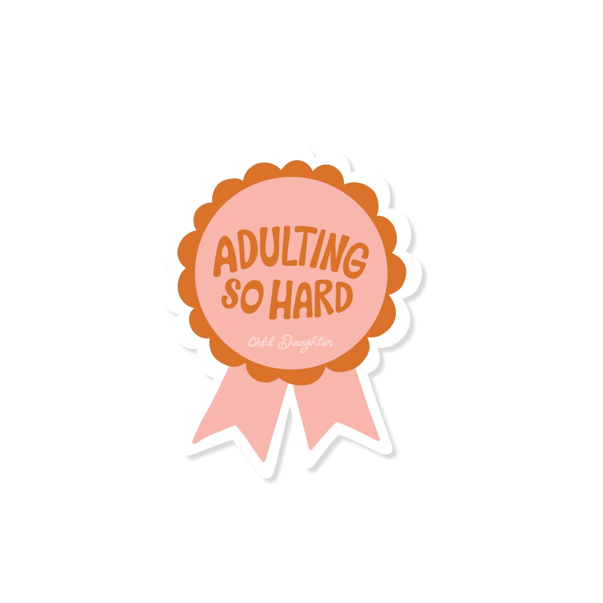 Adulting So Hard - Vinyl Sticker - Spiral Circle