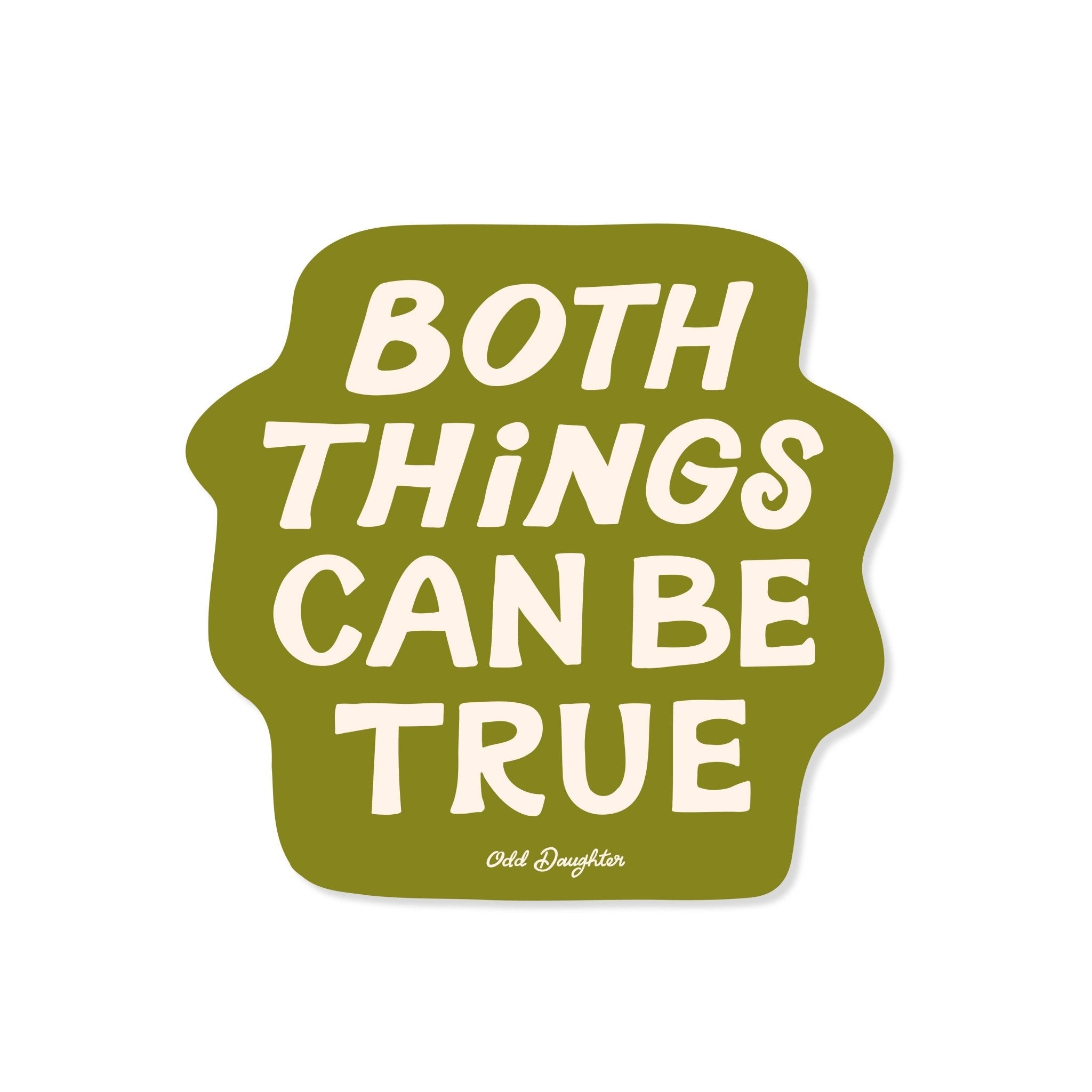 Both can be true (Olive) - Vinyl Mental Health Sticker - Spiral Circle