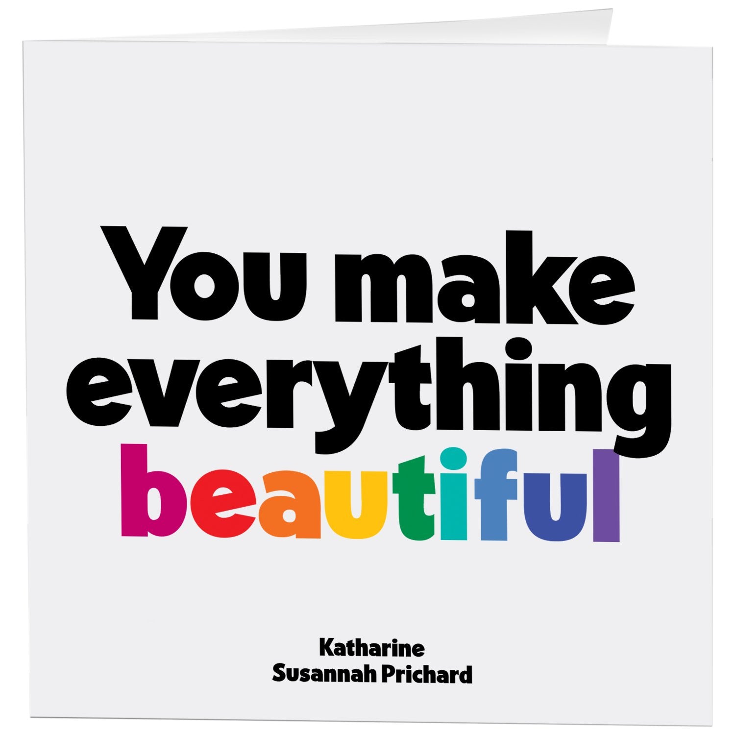 Cards - D356 - You Make Everything Beautiful (Prichard) - Spiral Circle