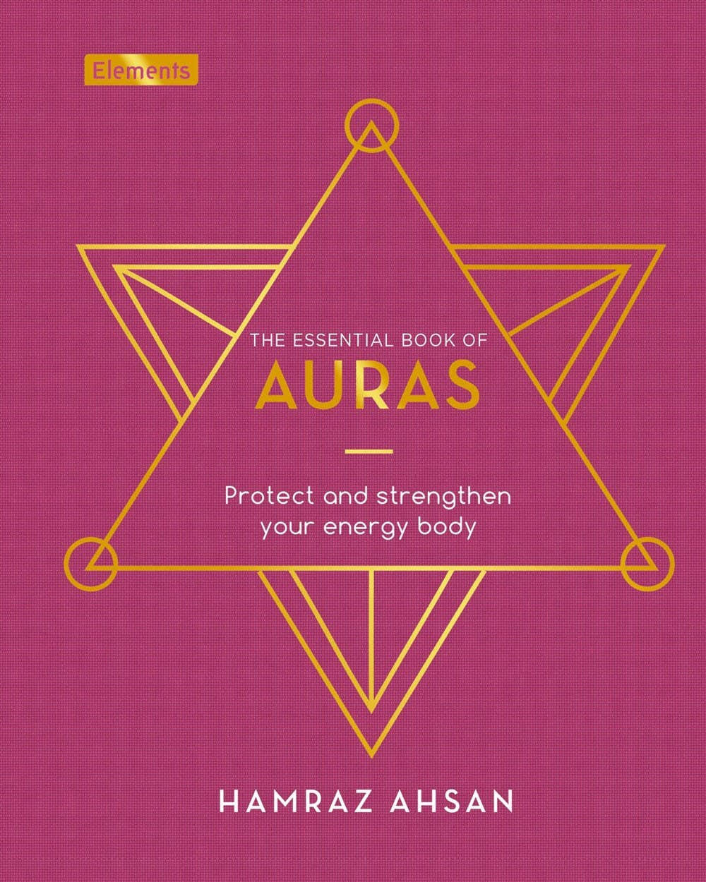 Essential Book of Auras: Protect & Strengthen Your Energy - Spiral Circle