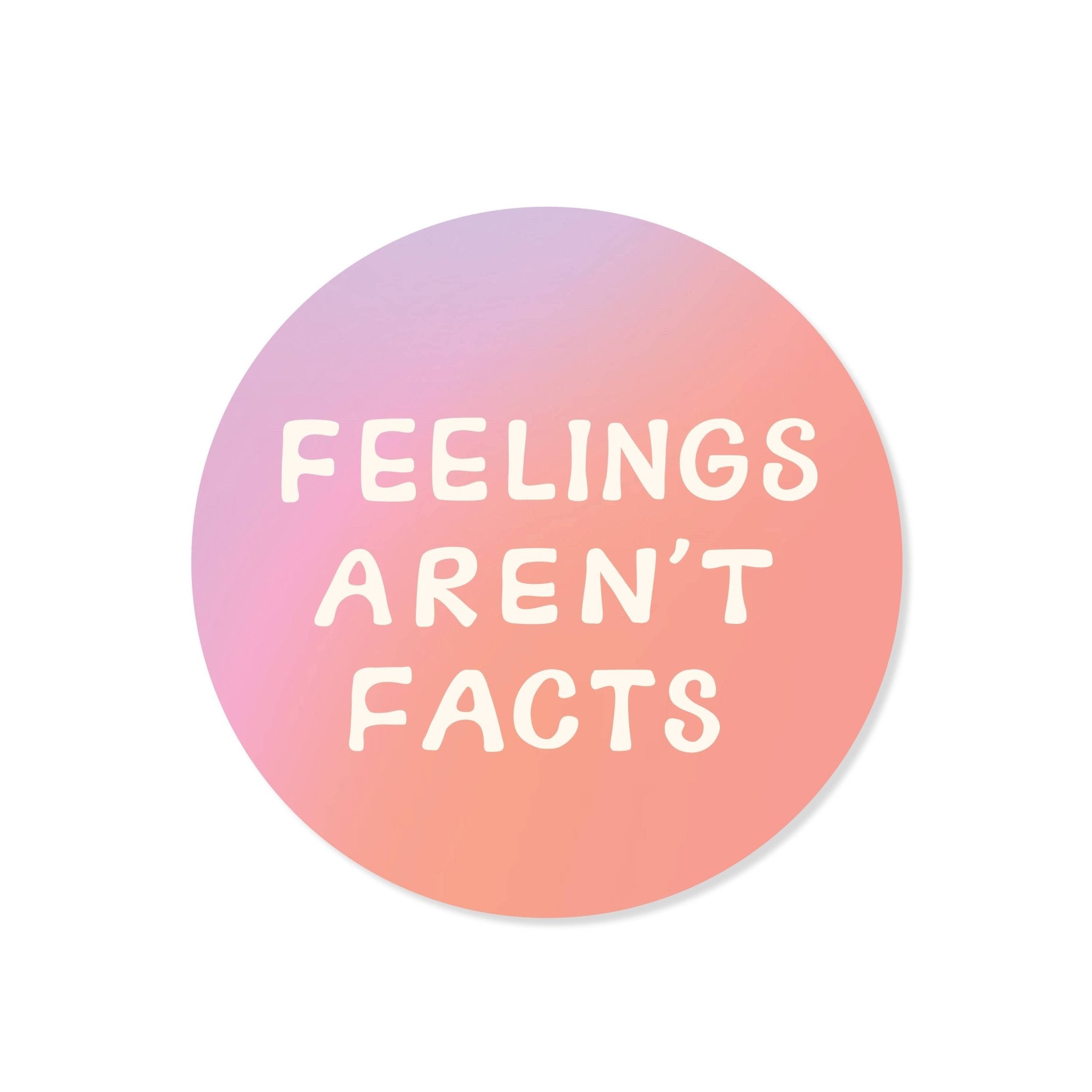 Feelings Aren't Facts - Vinyl Mental Health Sticker - Spiral Circle