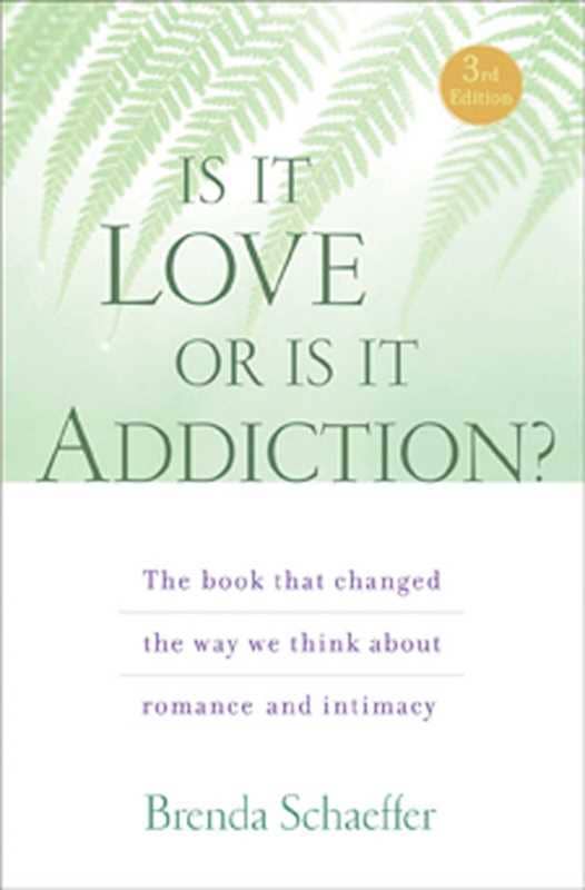 Is It Love or Is It Addiction by Brenda Schaeffer - Spiral Circle