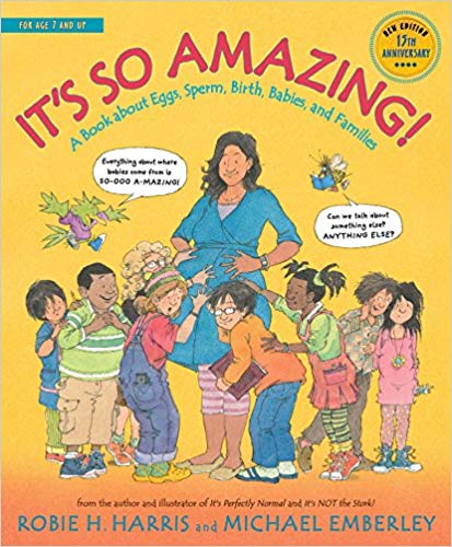 It's So Amazing! | A Book about Eggs, Sperm, Birth, Babies, and Families (The Family Library) - Spiral Circle