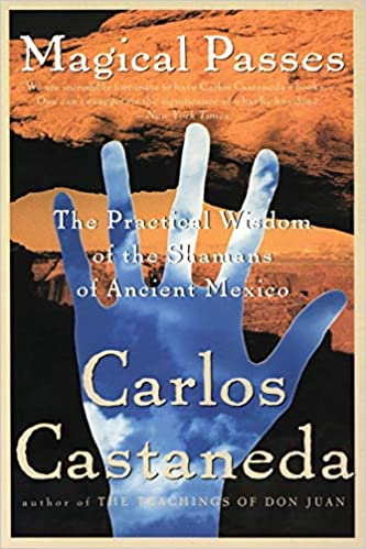 Magical Passages | The Practical Wisdom of the Shamans of Ancient Mexico - Spiral Circle