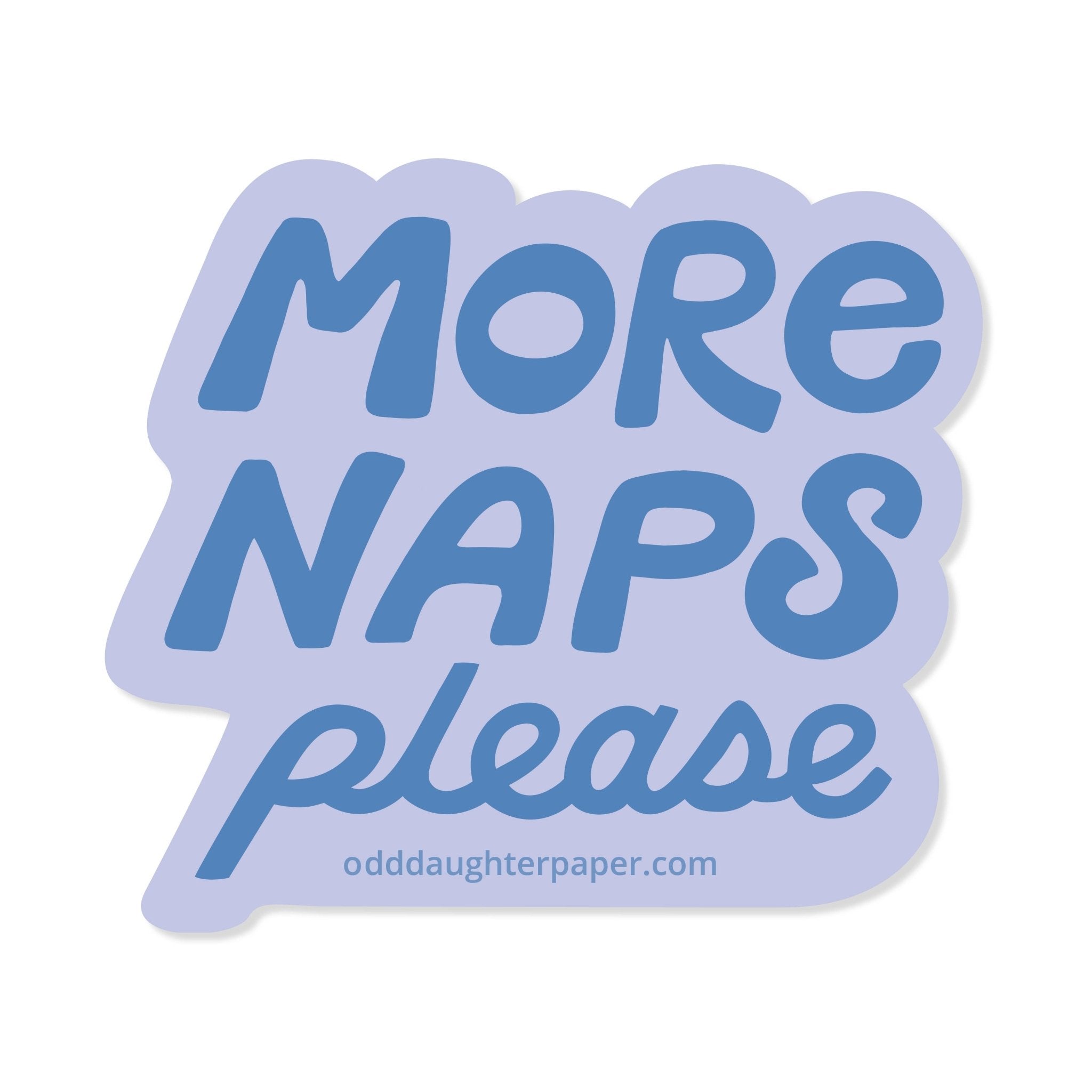 More Naps Please - Vinyl Sticker - Spiral Circle