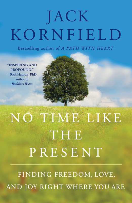 No Time Like the Present by Jack Kornfield - Spiral Circle