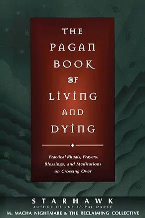 Pagan Book of Living and Dying - Spiral Circle