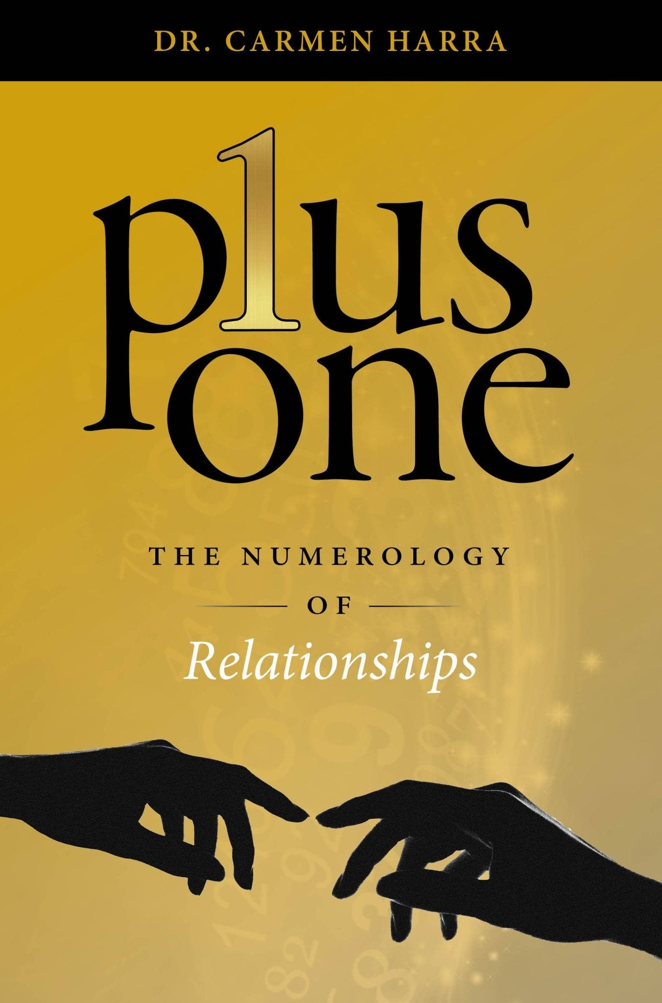 Plus One: The Numerology of Relationships - Spiral Circle