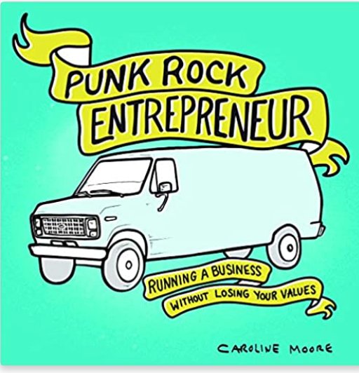 Punk Rock Entrepreneur | Running a Business Without Losing Your Values - Spiral Circle