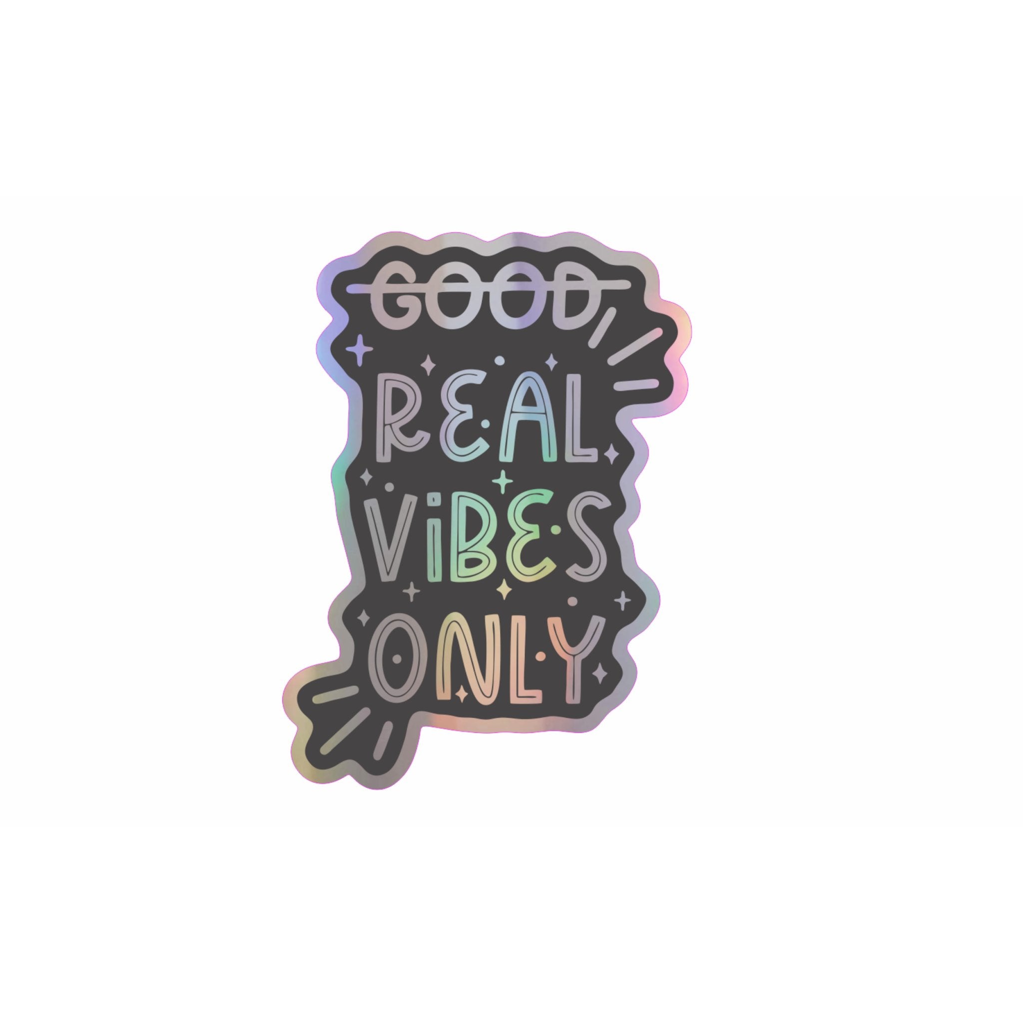 Real vibes only holographic vinyl sticker - Spiral Circle