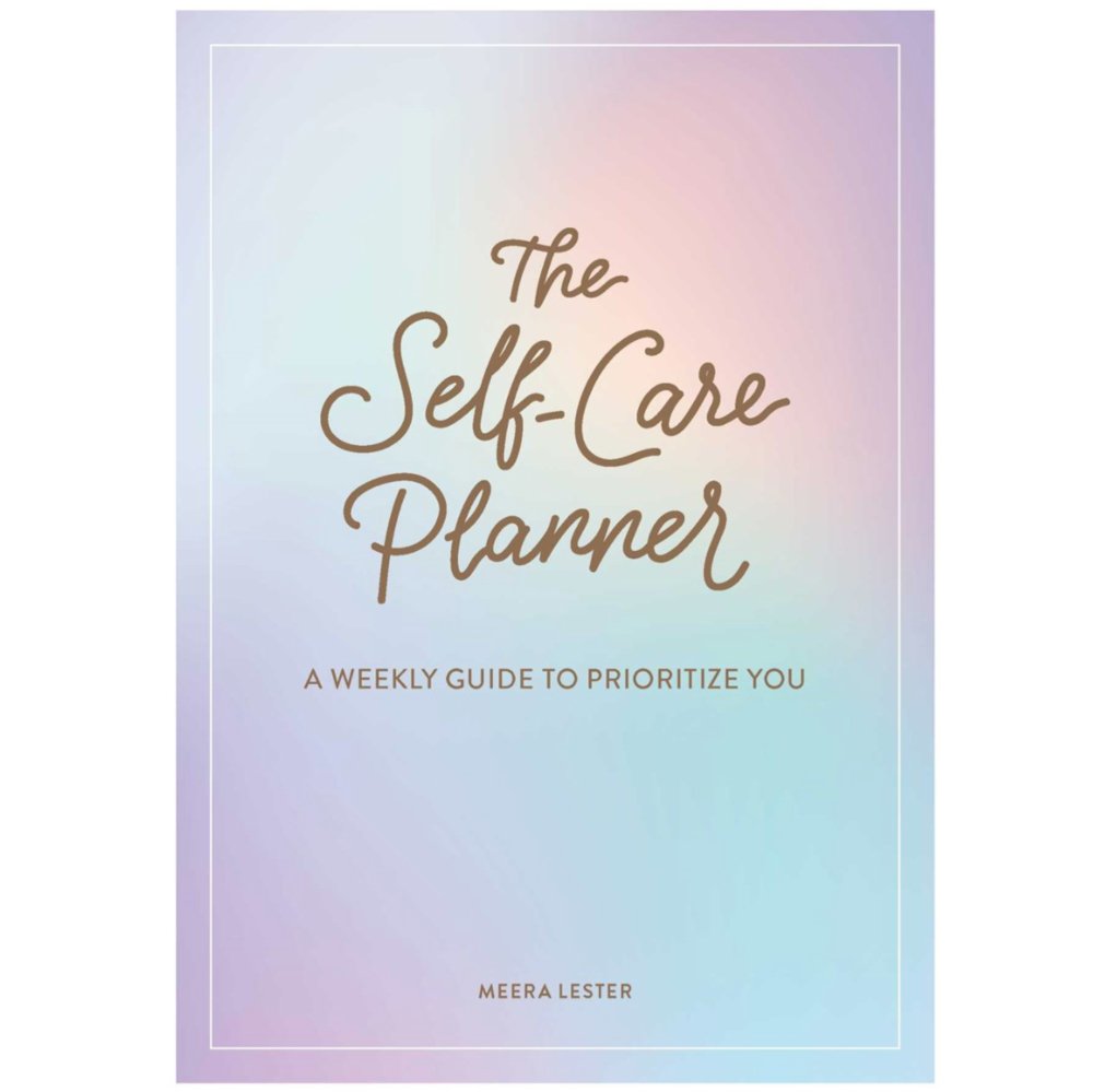 Self - Care Planner: A Weekly Guide to Prioritize You, The - Spiral Circle