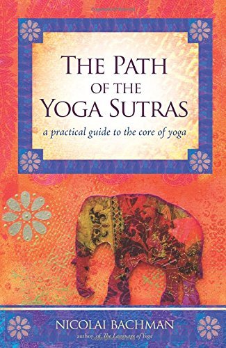 The Path of the Yoga Sutras: A Practical Guide to the Core of Yoga - Spiral Circle