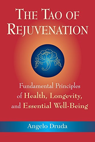 The Tao of Rejuvenation: Fundamental Principles of Health, Longevity, and Essential Well - Being - Spiral Circle