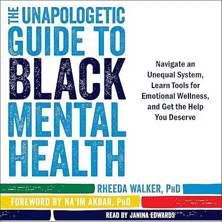 The Unapologetic Guide to Black Mental Health - Spiral Circle