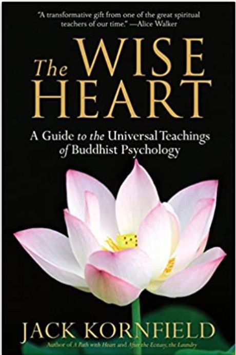 The Wise Heart: A Guide to the Universal Teachings of Buddhist Psychology - Spiral Circle