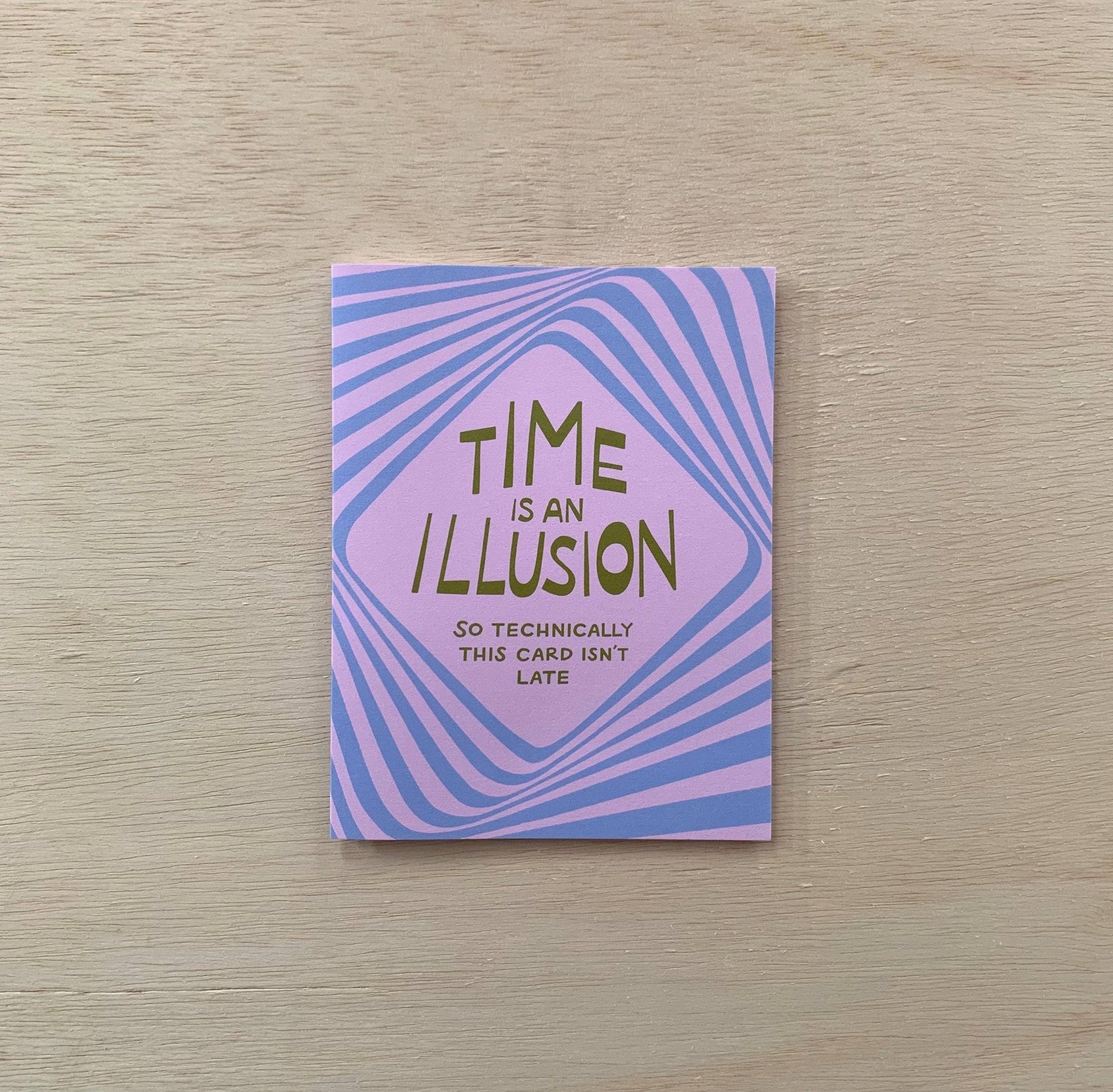 Time is an Illusion - Belated Birthday Card - Spiral Circle