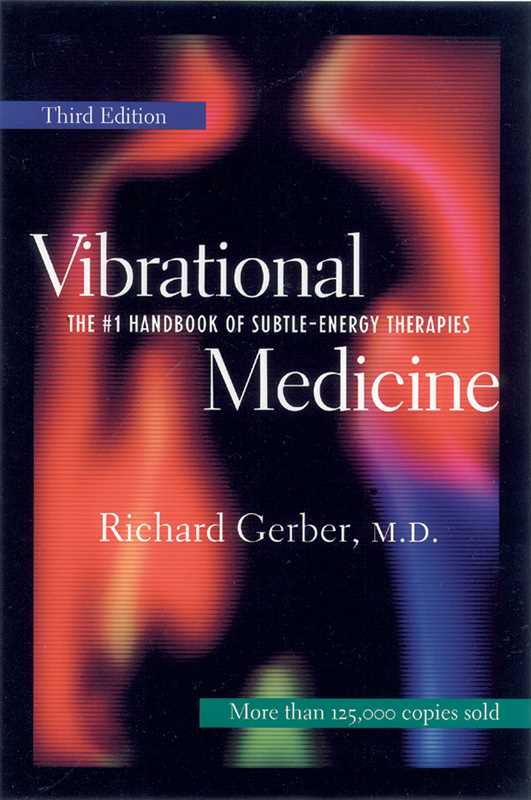 Vibrational Medicine by Richard Gerber - Spiral Circle