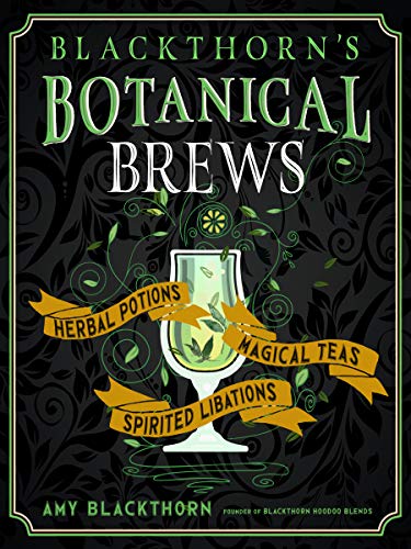 Blackthorn's Botanical Brews | Herbal Potions, Magical Teas, and Spirited Libations - Spiral Circle