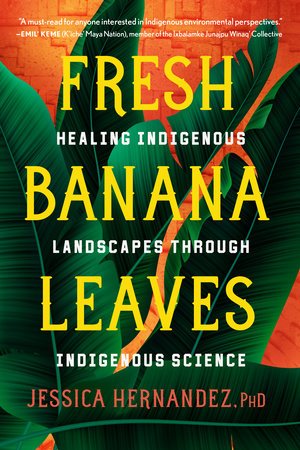 Fresh Banana Leaves I Healing Indigenous Landscapes Through Indigenous Science - Spiral Circle