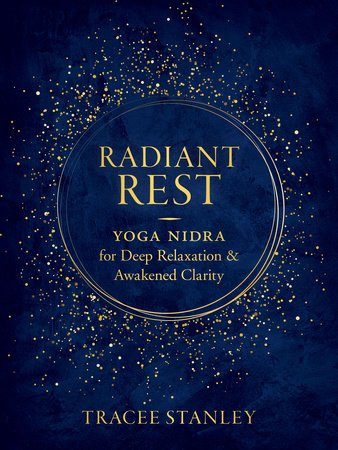 Radiant Rest: Yoga Nidra for Deep Relaxation and Awakened Clarity - Spiral Circle