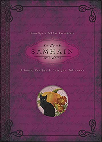 Samhain: Rituals, Recipes & Lore for Halloween - Spiral Circle