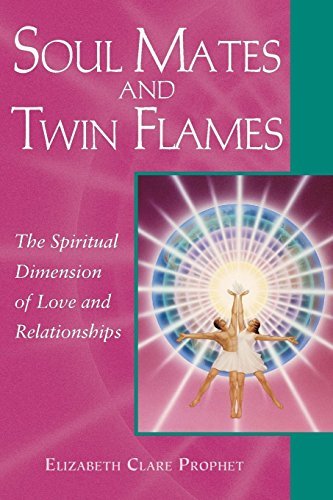 Soul Mates And Twin Flames: The Spiritual Dimension of Love and Relationships - Spiral Circle