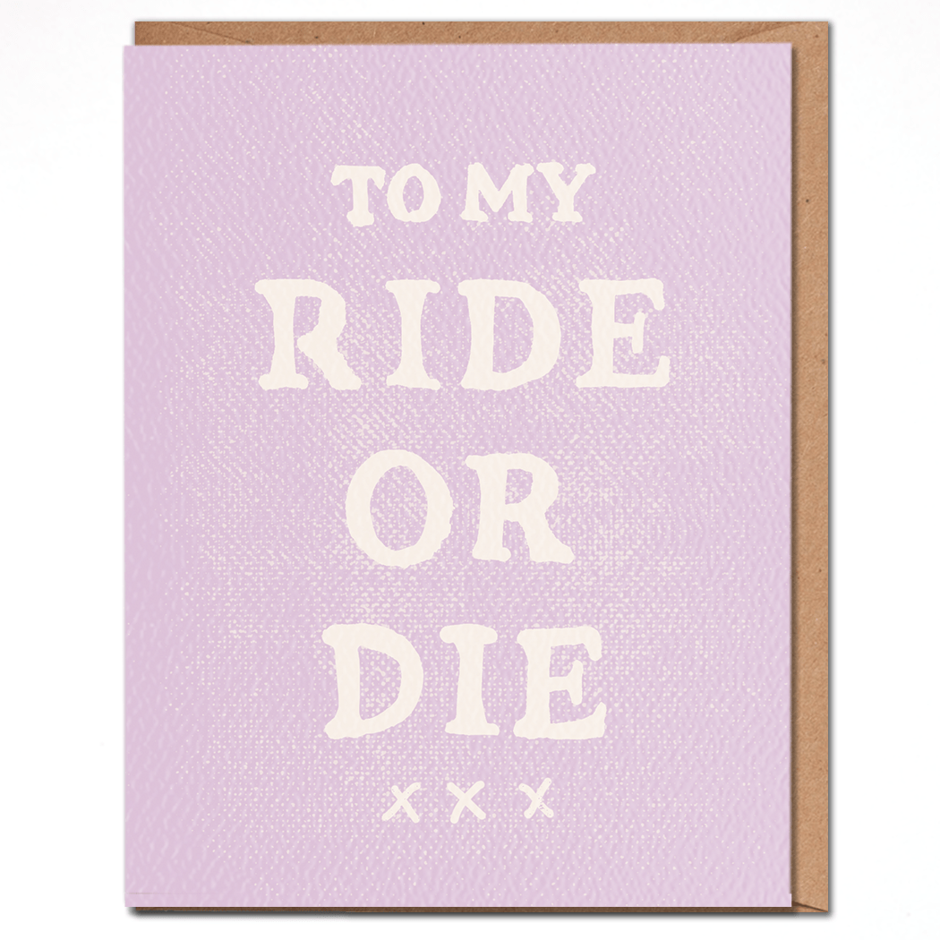 To My Ride Or Die | Friendship Card - Spiral Circle