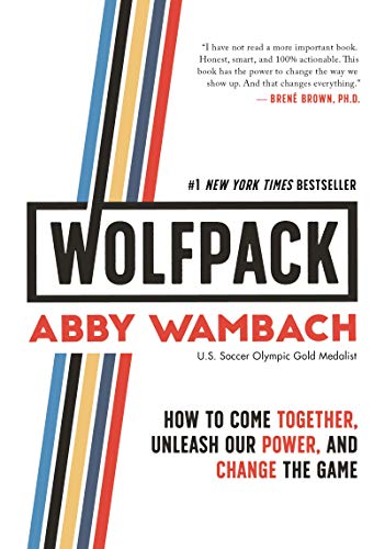 WOLFPACK: How to Come Together, Unleash Our Power, and Change the Game - Spiral Circle